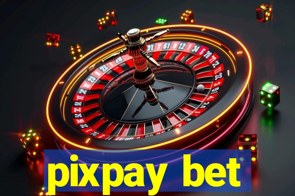 pixpay bet